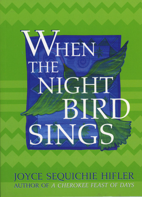 When the Night Bird Sings by Joyce Sequichie Hifler, 9781571780966