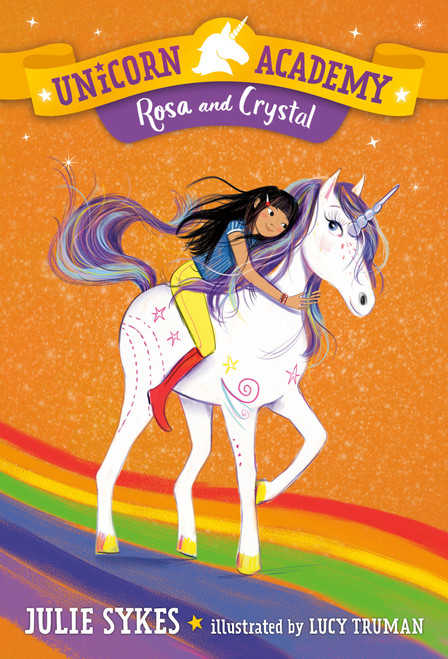 Unicorn Academy #7: Rosa and Crystal - 9780593179468 by Julie Sykes, Lucy Truman, 9780593179468