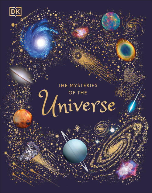The Mysteries of the Universe (Discover the best-kept secrets of space) by Will Gater, 9781465499332