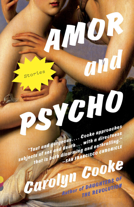 Amor and Psycho by Carolyn Cooke, 9780307741479