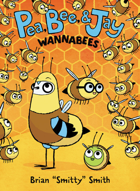 Pea, Bee, & Jay #2: Wannabees (A Graphic Novel) by Brian "Smitty" Smith, Brian "Smitty" Smith, 9780062981196