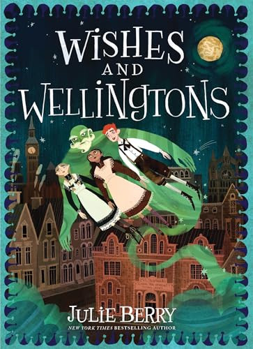 Wishes and Wellingtons by Julie Berry, Chloe Bristol, 9781728223254