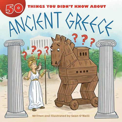 50 Things You Didn't Know about Ancient Greece - 9781634407991 by Sean O'Neill, Sean O'Neill, 9781634407991