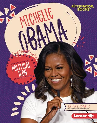 Michelle Obama (Political Icon) by Heather E. Schwartz, 9781541597075