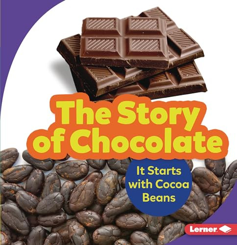 The Story of Chocolate (It Starts with Cocoa Beans) by Robin Nelson, 9781728414362