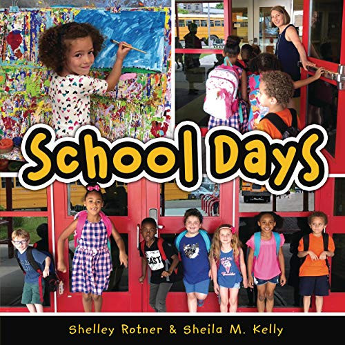 School Days - 9781541557765 by Sheila M. Kelly, Shelley Rotner, Shelley Rotner