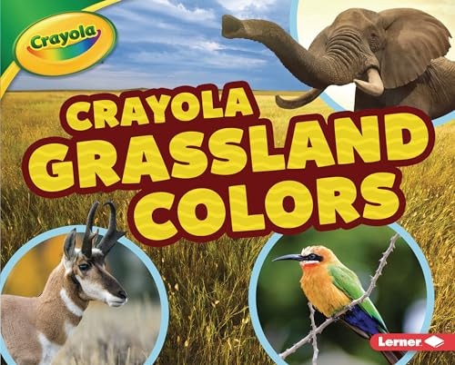 Crayola ® Grassland Colors - 9781541577510 by Mary Lindeen, 9781541577510