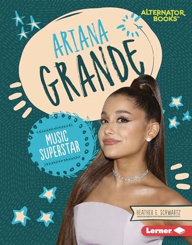 Ariana Grande (Music Superstar) by Heather E. Schwartz, 9781541597068