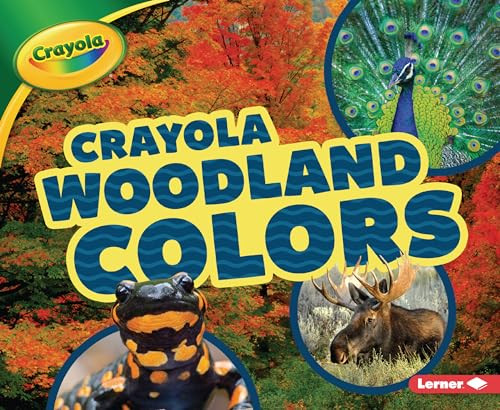Crayola ® Woodland Colors by Lisa Bullard, 9781728413143