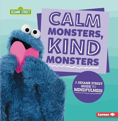 Calm Monsters, Kind Monsters (A Sesame Street ® Guide to Mindfulness) - 9781728413754 by Karen Latchana Kenney, 9781728413754