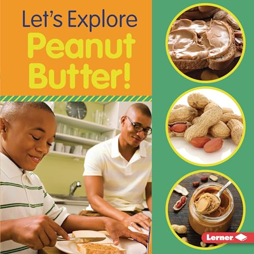 Let's Explore Peanut Butter! by Jill Colella, 9781541590335