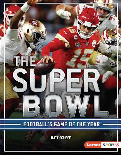 The Super Bowl (Football's Game of the Year) by Matt Scheff, 9781541597556