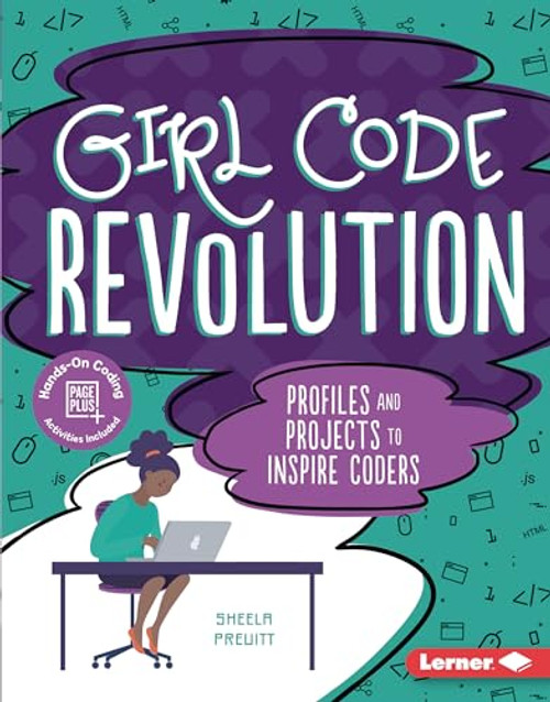 Girl Code Revolution (Profiles and Projects to Inspire Coders) - 9781541596726 by Sheela Preuitt, 9781541596726
