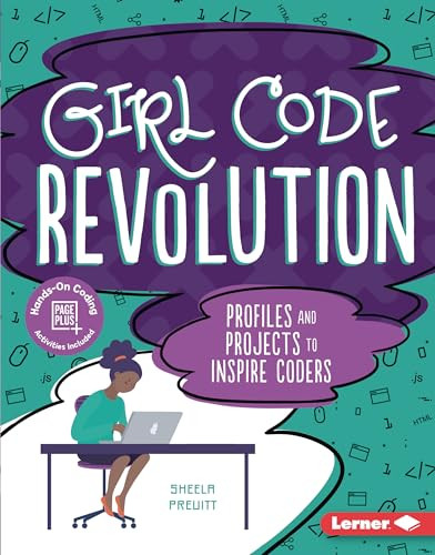 Girl Code Revolution (Profiles and Projects to Inspire Coders) - 9781541596726 by Sheela Preuitt, 9781541596726