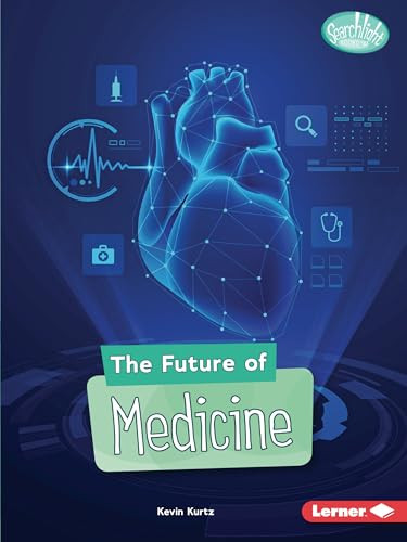 The Future of Medicine - 9781728413822 by Kevin Kurtz, 9781728413822