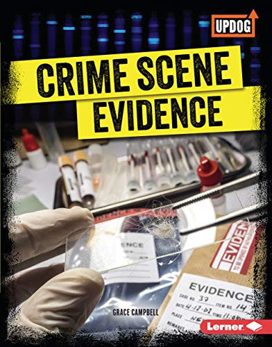 Crime Scene Evidence by Grace Campbell, 9781541590571