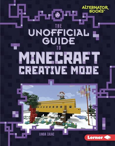 The Unofficial Guide to Minecraft Creative Mode - 9781728414560 by Linda Zajac, 9781728414560