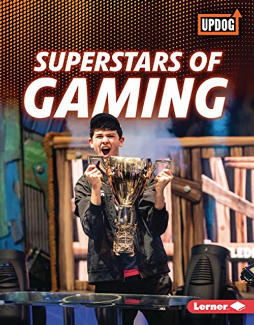 Superstars of Gaming by Laura Hamilton Waxman, 9781541590502