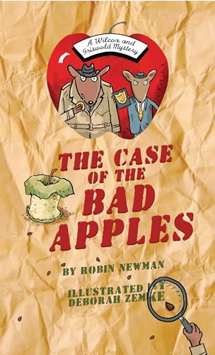 The Case of the Bad Apples (A Wilcox & Griswold Mystery) by Robin Newman, Deborah Zemke, 9781939547767