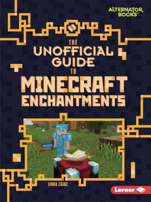 The Unofficial Guide to Minecraft Enchantments - 9781728415499 by Linda Zajac