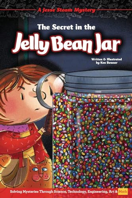 The Secret in the Jelly Bean Jar (Solving Mysteries Through Science, Technology, Engineering, Art & Math) - 9781634409582 by Ken Bowser, Ken Bowser, 9781634409582