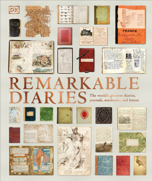 Remarkable Diaries (The World's Greatest Diaries, Journals, Notebooks, & Letters) by DK, 9780744020434
