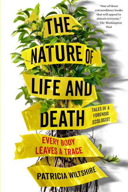 The Nature of Life and Death (Every Body Leaves a Trace) - 9780525542223 by Patricia Wiltshire, 9780525542223