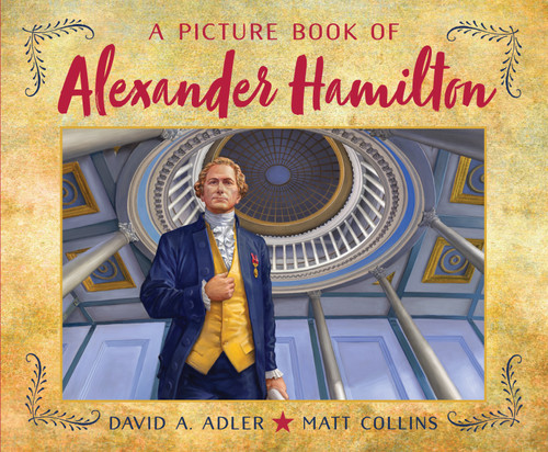 A Picture Book of Alexander Hamilton - 9780823447275 by David A. Adler, Matt Collins, 9780823447275