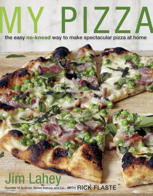 My Pizza (The Easy No-Knead Way to Make Spectacular Pizza at Home: A Cookbook) by Jim Lahey, Rick Flaste, 9780307886156