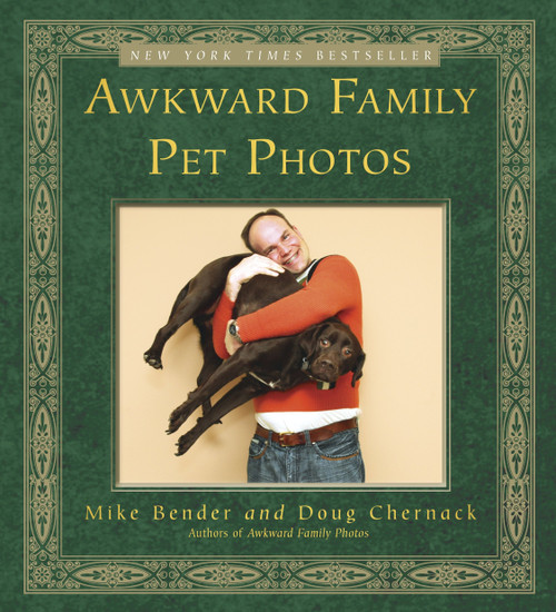 Awkward Family Pet Photos by Mike Bender, Doug Chernack, 9780307888129