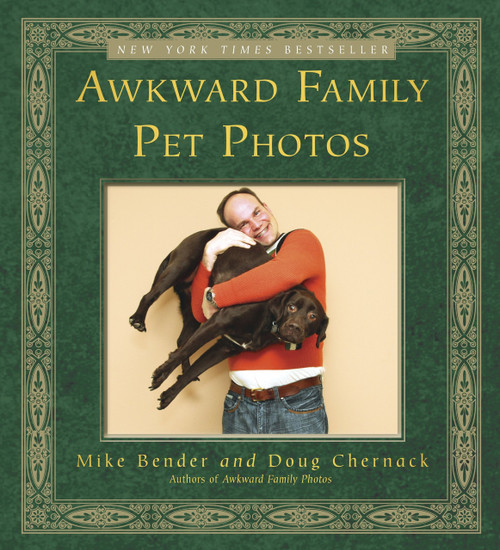Awkward Family Pet Photos by Mike Bender, Doug Chernack, 9780307888129