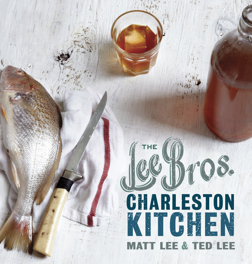 The Lee Bros. Charleston Kitchen (A Cookbook) by Matt Lee, Ted Lee, 9780307889737