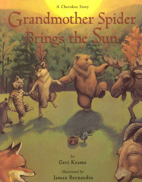 Grandmother Spider Brings the Sun by Geri Keams, James Bernadin, 9780873586948