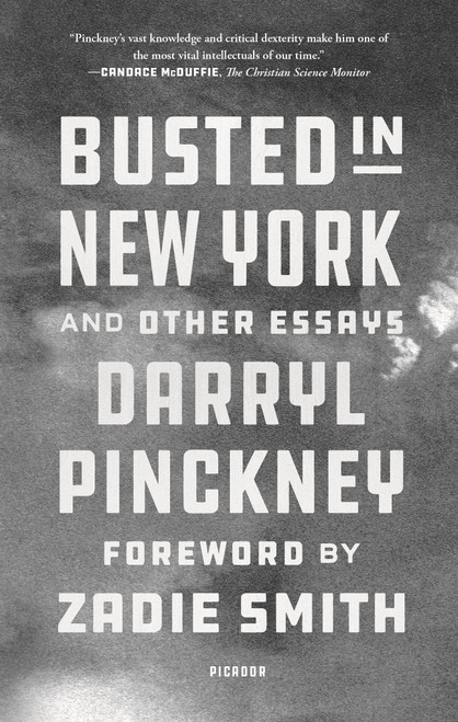 Busted in New York and Other Essays - 9781250758132 by Darryl Pinckney, Zadie Smith, 9781250758132