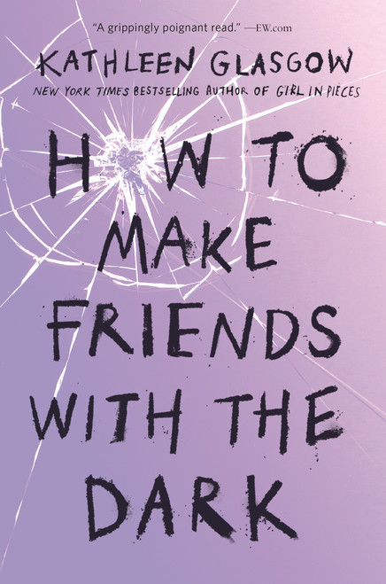 How to Make Friends with the Dark - 9781101934784 by Kathleen Glasgow