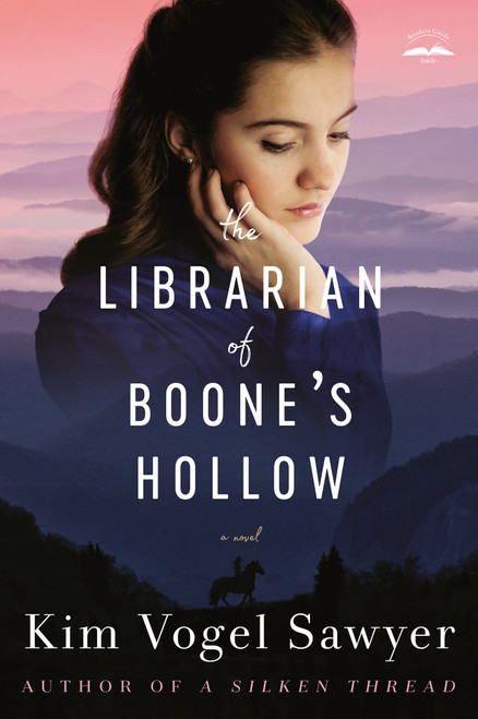 The Librarian of Boone's Hollow (A Novel) by Kim Vogel Sawyer, 9780525653721