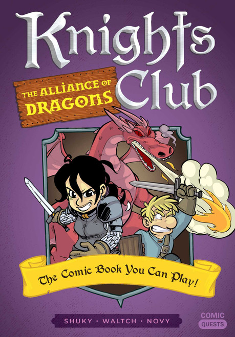 Knights Club: The Alliance of Dragons (The Comic Book You Can Play) by Shuky, Waltch, Novy, 9781683691952
