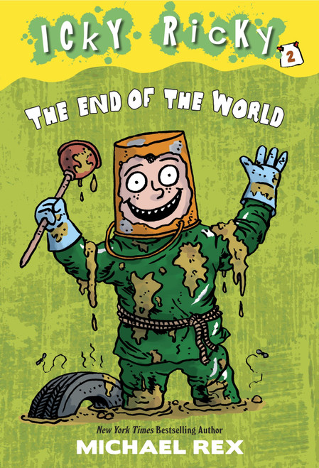 Icky Ricky #2: The End of the World by Michael Rex, Michael Rex, 9780307931696