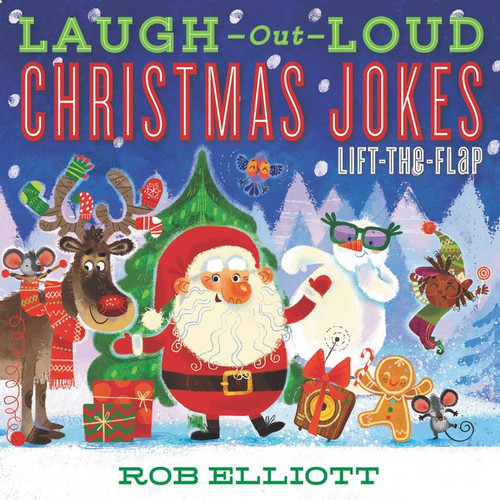 Laugh-Out-Loud Christmas Jokes: Lift-the-Flap (A Christmas Holiday Book for Kids) by Rob Elliott, Anna Chernyshova, 9780062943903