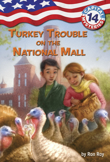 Capital Mysteries #14: Turkey Trouble on the National Mall by Ron Roy, Timothy Bush, 9780307932204