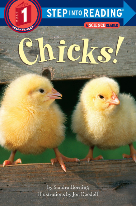 Chicks! (Step into Reading) by Sandra Horning, Jon Goodell, 9780307932211