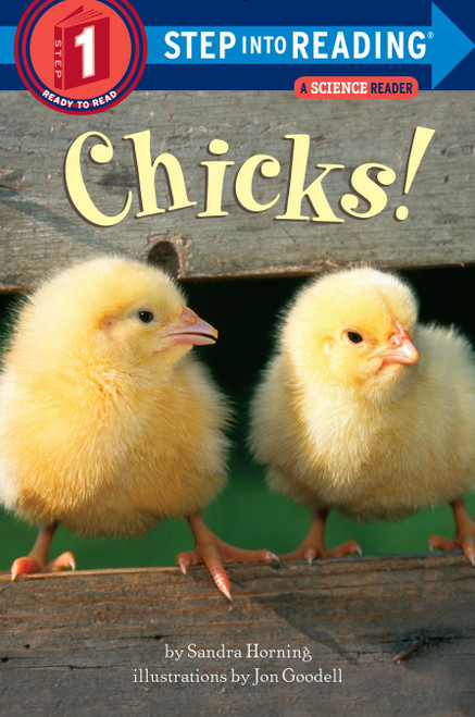 Chicks! (Step into Reading) by Sandra Horning, Jon Goodell, 9780307932211