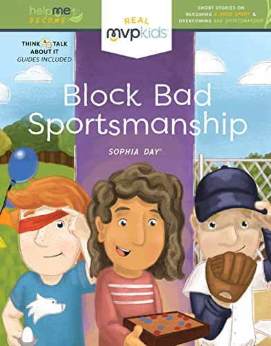 Block Bad Sportsmanship (Becoming a Good Sport & Overcoming Bad Sportsmanship) - 9781643707440 by Sophia Day, Kayla Pearson, Timothy Zowada, 9781643707440