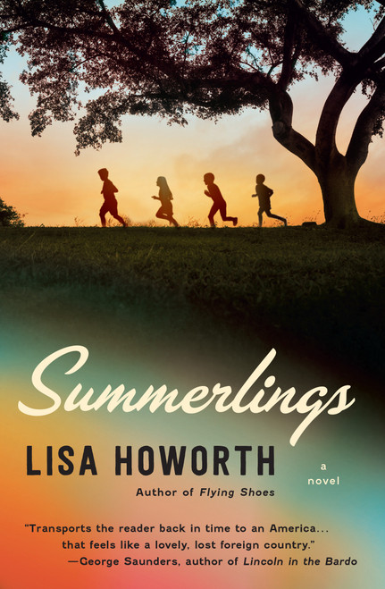 Summerlings (A Novel) - 9780525565482 by Lisa Howorth, 9780525565482