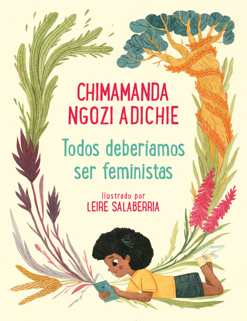 Todos deberíamos ser feministas / We Should All Be Feminists (Spanish Edition) by Chimamanda Ngozi Adichie, Leire Salaberría, 9786073188692