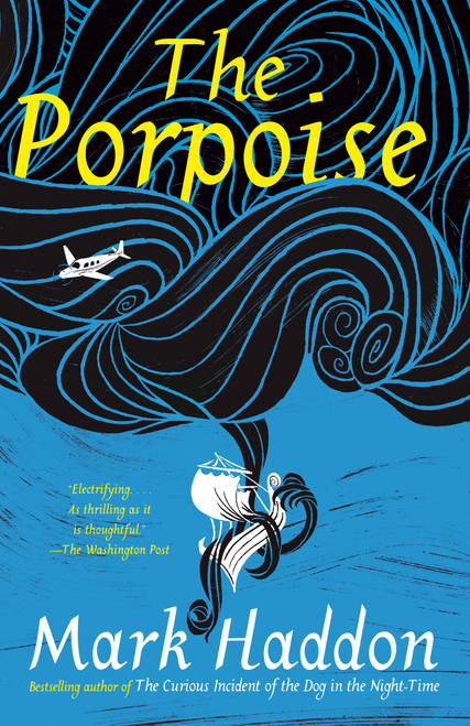 The Porpoise by Mark Haddon, 9780525564409