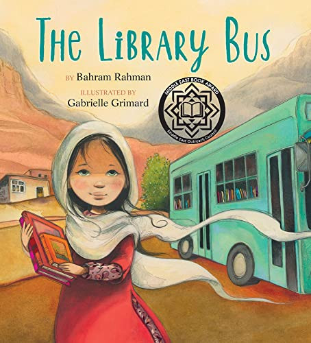 The Library Bus by Bahram Rahman, Gabrielle Grimard, 9781772781014