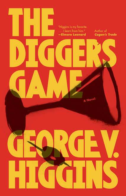 The Digger's Game by George V. Higgins, 9780307947260