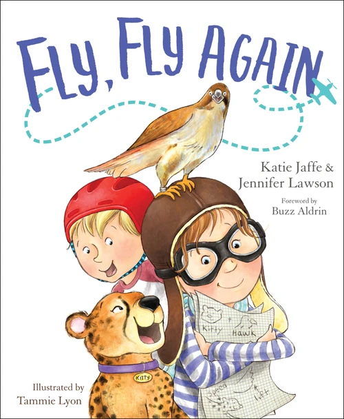 Fly, Fly Again by Katie Jaffe, Jennifer Lawson, 9781626346345