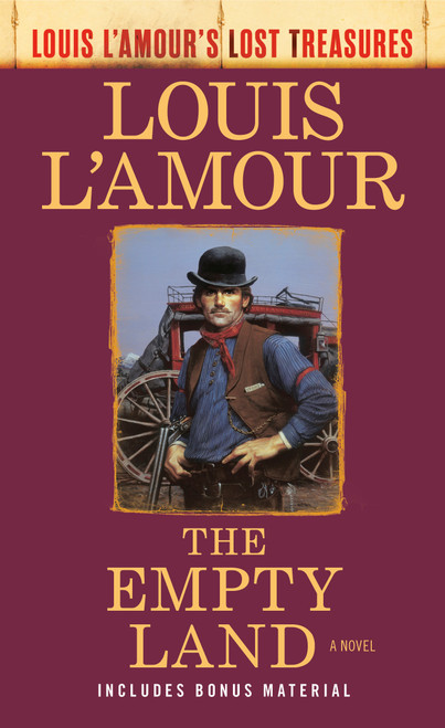 The Empty Land (Louis L'Amour's Lost Treasures) (A Novel) by Louis L'Amour, 9780593160091